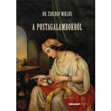 Zsolnay Miklós - A postagalambokról egyéb könyv