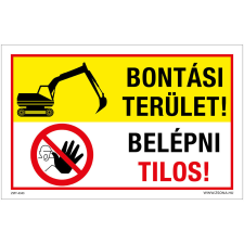 Zsona Bontási terület belépni tilos Öntapadós matrica 160x100 mm információs címke