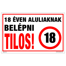ZSONA DEKOR 18 éven aluliaknak belépni tilos! Műanyag tábla 160x250 mm információs címke