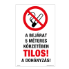 ZSONA DEKOR A bejárat 5 méteres körzetében tilos a dohányzás Műanyag tábla 320x500 mm