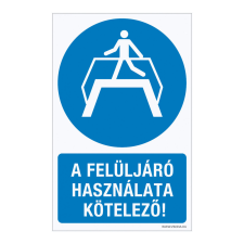 ZSONA DEKOR A felüljáró használata kötelező! Alumínium tábla 100x160 mm információs címke