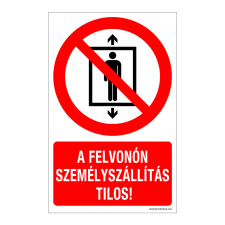 ZSONA DEKOR A felvonón személyszállítás tilos! Öntapadós matrica 160x250 mm információs címke