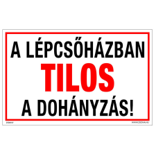 ZSONA DEKOR A lépcsőházban tilos a dohányzás! Öntapadós matrica 160x100 mm információs címke