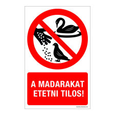 ZSONA DEKOR A madarakat etetni tilos! Öntapadós matrica 160x100 mm információs címke