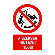 ZSONA DEKOR A székben hintázni tilos! Öntapadós matrica 160x100 mm információs címke