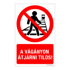 ZSONA DEKOR A vágányon átjárni tilos! Alumínium tábla 160x250 mm információs címke