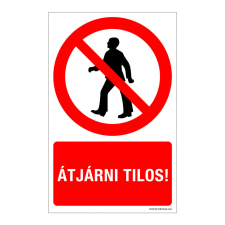 ZSONA DEKOR Átjárni tilos! Alumínium tábla 160x250 mm információs címke