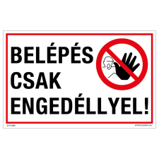 ZSONA DEKOR Belépés csak engedéllyel! Műanyag tábla 160x250 mm információs címke