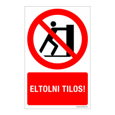 ZSONA DEKOR Eltolni tilos! Műanyag tábla 160x250 mm információs címke