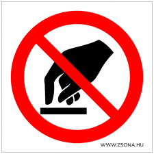 ZSONA DEKOR Érinteni tilos ! Műanyag tábla 100x100 mm információs címke
