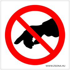 ZSONA DEKOR Érinteni tilos! Műanyag tábla 150x150 mm információs címke