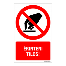 ZSONA DEKOR Érinteni tilos ! Műanyag tábla 160x250 mm információs címke
