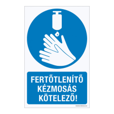 ZSONA DEKOR Fertőtlenítő kézmosás kötelező! Műanyag tábla 160x250 mm információs címke