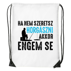 ZSONA DEKOR Ha nem szeretsz horgászni - Sport táska fehér