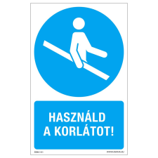 ZSONA DEKOR Használd a korlátot! Öntapadós matrica 160x250 mm információs címke