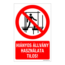 ZSONA DEKOR Hiányos állvány használata tilos! Műanyag tábla 320x500 mm információs címke