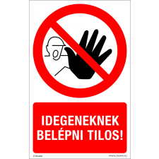 ZSONA DEKOR Idegeneknek belépni tilos! Alumínium tábla 100x160 mm információs címke