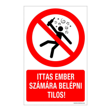 ZSONA DEKOR Ittas ember számára belépni tilos! Öntapadós matrica 160x100 mm információs címke