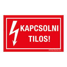ZSONA DEKOR Kapcsolni tilos ! Öntapadós matrica 160x250 mm információs címke