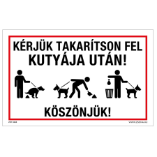 ZSONA DEKOR Kérjük takarítson fel kutyája után! Köszönjük! Műanyag tábla 160x100 mm információs címke