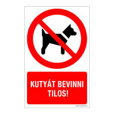 ZSONA DEKOR Kutyát bevinni tilos! Műanyag tábla 320x500 mm információs címke