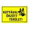 ZSONA DEKOR Kutyával őrzött terület! Öntapadós matrica 160x250 mm
