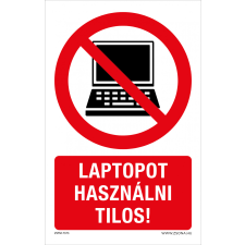 ZSONA DEKOR Laptopot használni tilos! Műanyag tábla 160x250 mm információs címke