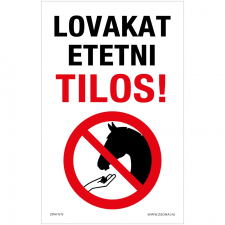 ZSONA DEKOR Lovakat etetni tilos! Öntapadós matrica 160x100 mm információs címke