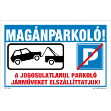ZSONA DEKOR Magánparkoló! Műanyag tábla 320x500 mm információs címke