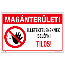 ZSONA DEKOR Magánterület! Illetékteleneknek belépni tilos! Alumínium tábla 160x250 mm információs címke