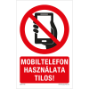 ZSONA DEKOR Mobiltelefon használata tilos! Alumínium tábla 100x160 mm