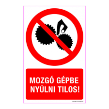 ZSONA DEKOR Mozgó gépbe nyúlni tilos! Műanyag tábla 160x250 mm információs címke