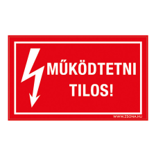 ZSONA DEKOR Működtetni tilos! Öntapadós matrica 160x100 mm információs címke