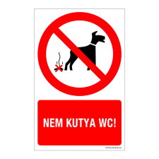 ZSONA DEKOR Nem kutya WC! Műanyag tábla 160x250 mm információs címke