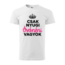 ZSONA DEKOR Póló Csak nyugi óvónéni vagyok mintával - Fehér XXXL méretben egyedi ajándék