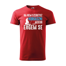 ZSONA DEKOR Póló Ha nem szeretsz horgászni mintával - Piros XL méretben egyedi ajándék