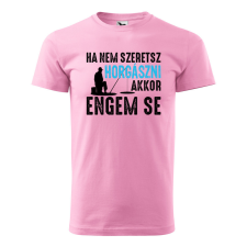 ZSONA DEKOR Póló Ha nem szeretsz horgászni mintával - Rózsaszín XXL méretben egyedi ajándék