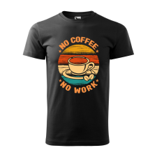 ZSONA DEKOR Póló No coffee no work mintával - Fekete XXL méretben egyedi ajándék