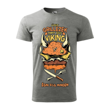 ZSONA DEKOR Póló Úgy grillezek mint egy viking mintával - Szürke XXXL méretben egyedi ajándék