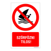 ZSONA DEKOR Szörfözni tilos! Öntapadós matrica 160x250 mm