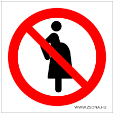 ZSONA DEKOR Terhes nőknek tilos! Műanyag tábla 100x100 mm információs címke