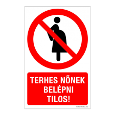 ZSONA DEKOR Terhes nőnek belépni tilos! Öntapadós matrica 160x100 mm információs címke
