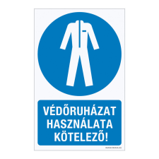 ZSONA DEKOR Védőruházat használata kötelező! Alumínium tábla 160x250 mm információs címke