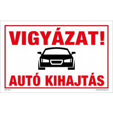 ZSONA DEKOR Vigyázat! Autó kihajtás Műanyag tábla 320x500 mm információs címke