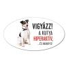 ZSONA DEKOR Vigyázz a kutya harap tábla műanyagból Simaszőrű FOXI