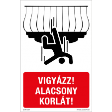 ZSONA DEKOR Vigyázz! Alacsony korlát! Alumínium tábla 160x250 mm információs címke