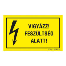 ZSONA DEKOR Vigyázz! Feszültség alatt! Műanyag tábla 160x100 mm információs címke