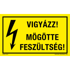 ZSONA DEKOR Vigyázz! Mögötte feszültség! Műanyag tábla 320x500 mm információs címke