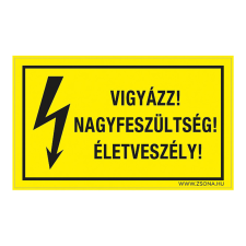 ZSONA DEKOR Vigyázz! Nagyfeszültség! Életveszély! Öntapadós matrica 160x250 mm információs címke