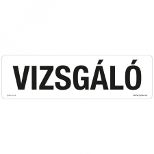 ZSONA DEKOR Vizsgáló Műanyag tábla 250x80 mm információs címke